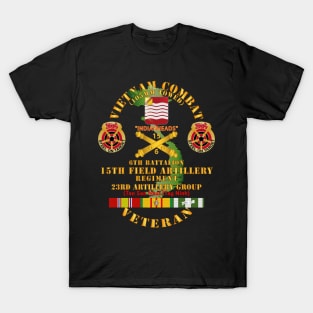 Vietnam Combat Vet - 6th Bn 15th Artillery - 23rd Artillery Group w105mm T-Shirt